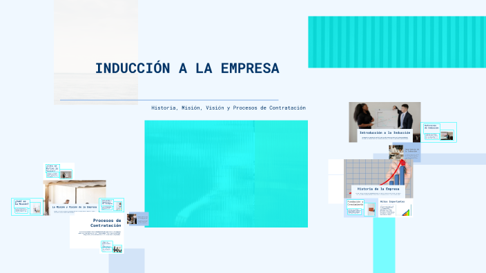 INDUCCIÓN A LA EMPRESA by Emmanuel mejia on Prezi