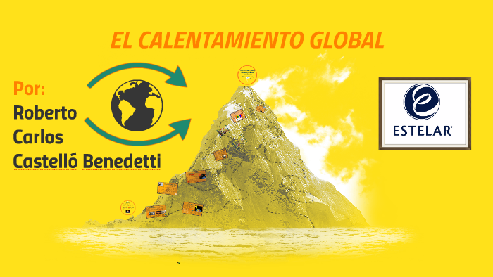 El Calentamiento Global by Roberto Carlos Castelló Flórez on Prezi