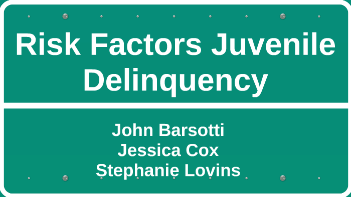 risk-factors-juvenile-delinquency-by-stephanie-lovins