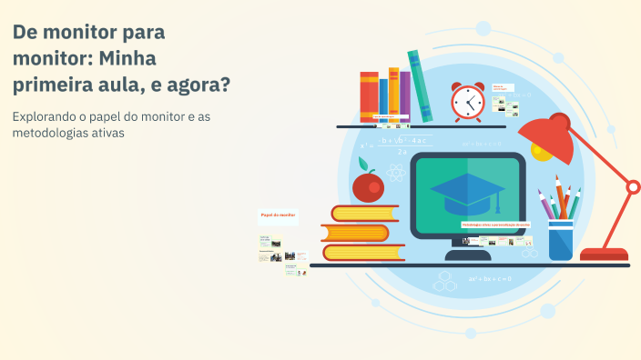 De monitor para monitor: Minha primeira aula, e agora? by Mariana ...