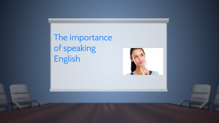The importance of speaking English by juan jimenez on Prezi