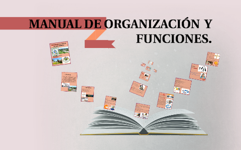 MANUAL DE ORGANIZACIÓN Y FUNCIONES. By On Prezi