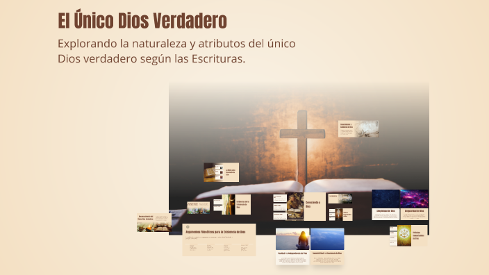 El Único Dios Verdadero by carlos Alvarado on Prezi