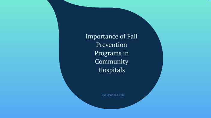 Fall Prevention Programs Examples Importance of Fall Prevention Programs in Community Hospitals by ...