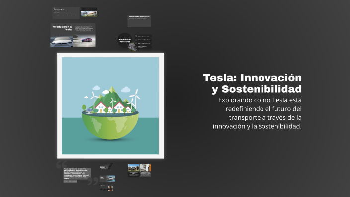 Tesla: Innovación y Sostenibilidad by 7° LAE SAB-MAT VIRTUAL on Prezi
