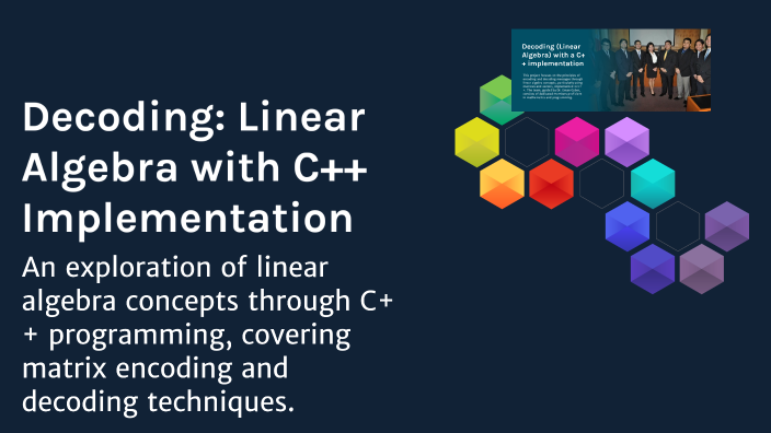 Decoding: Linear Algebra with C++ Implementation by asus hendam on Prezi
