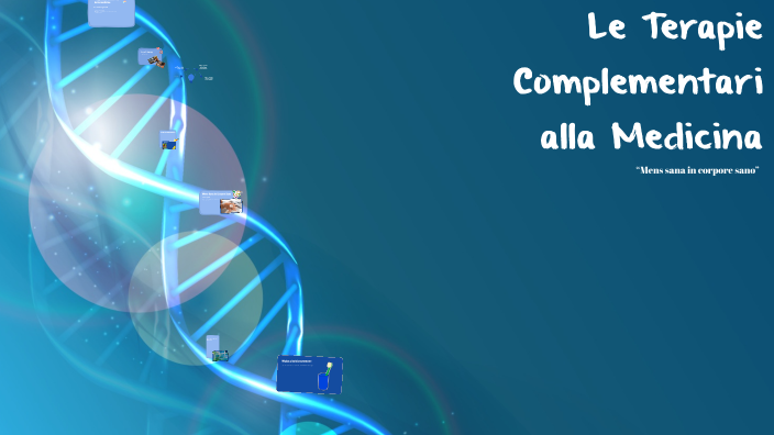 Terapii Complementare Terapie Complementari alla Medicina by Michele Castellazzi on Prezi