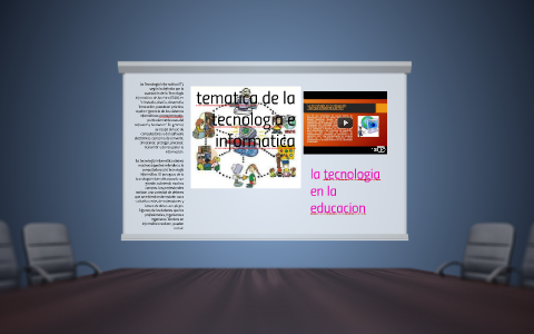 tematica de la tecnologia e informatica by Tefa Celiz on Prezi