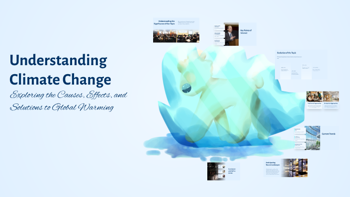 Understanding Climate Change by tajri hanifah on Prezi