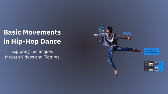 Basic Movements in Hip-Hop Dance by Mervin Bauya on Prezi