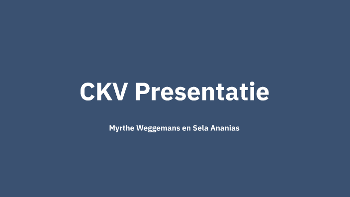 ckv presentatie by sela ananias on Prezi