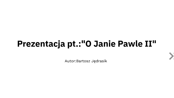 Prezentacja pt.:"O Janie Pawle II" by Bartek J on Prezi