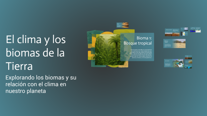 El clima y los biomas de la Tierra by DANILO VALAREZO on Prezi