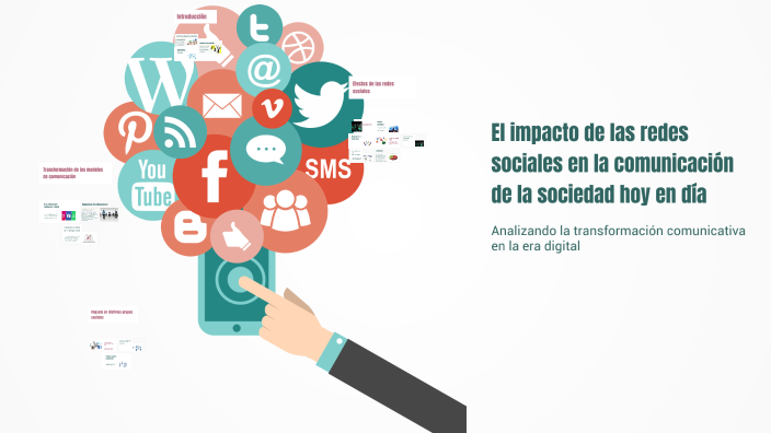 El impacto de las redes sociales en la comunicación de la sociedad hoy ...