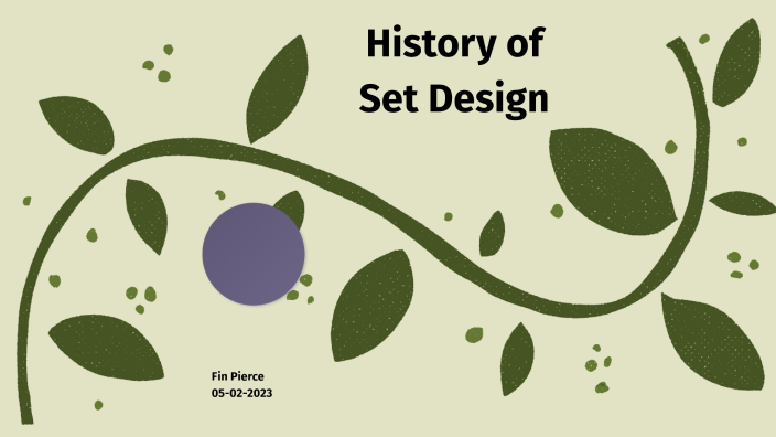 History Of Set Design By Fin Pierce On Prezi