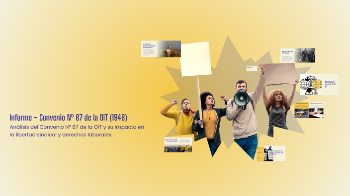 Informe – Convenio Nº 87 de la OIT (1948) by PepeLosGlobos 12 on Prezi