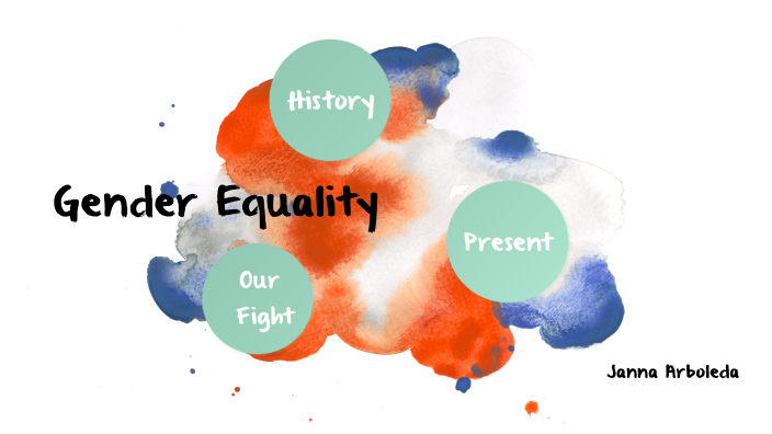 Gender Equality by Janna Zapata on Prezi