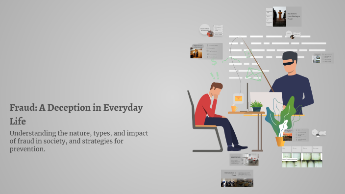 Fraud: A Deception in Everyday Life by cia poro on Prezi