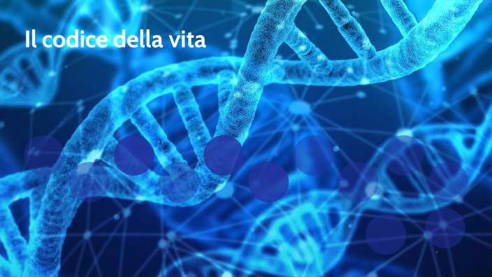Il codice della vita by Roberta Lucchi on Prezi