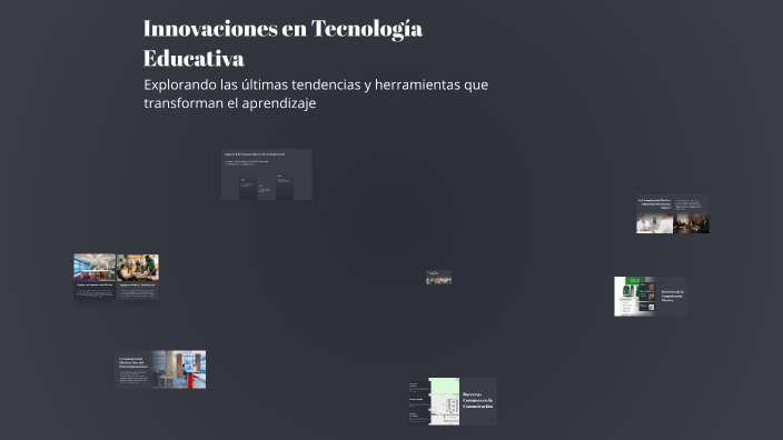Innovaciones en Tecnología Educativa by Lidia Carrillo on Prezi