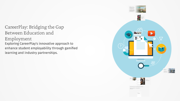 CareerPlay: Bridging the Gap Between Education and Employment by ...