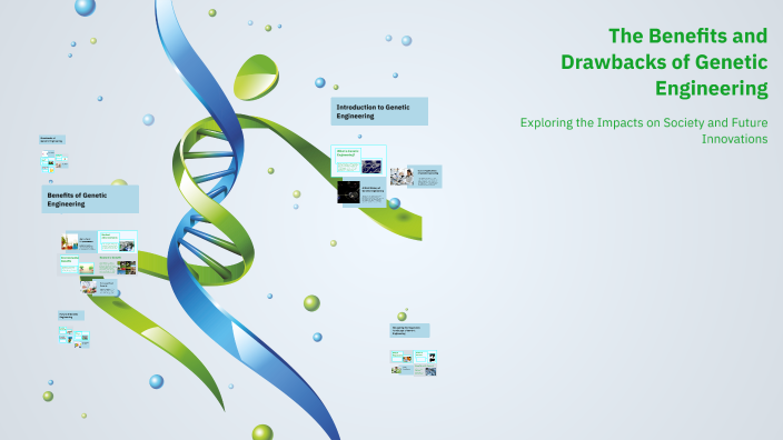 Genetic Engineering Drawbacks The Benefits and Drawbacks of Genetic Engineering by Diya Raina on Prezi
