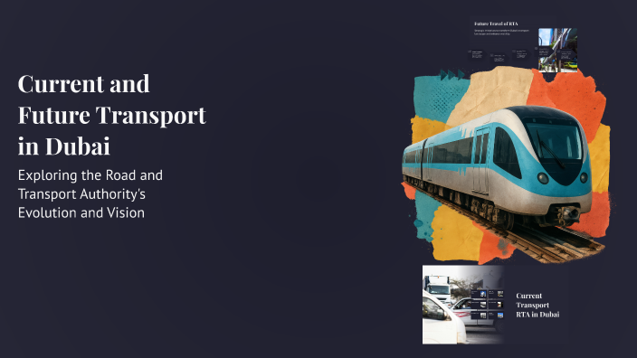 Current and Future Transport in Dubai by Bilal Shahzad on Prezi