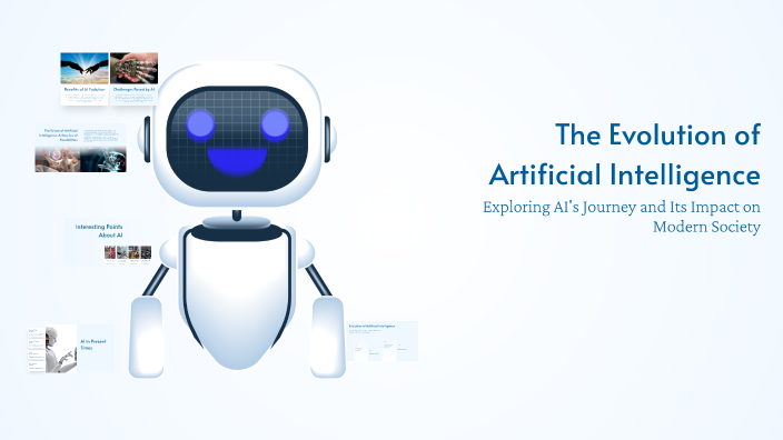 The Evolution of Artificial Intelligence by Prarthana D on Prezi