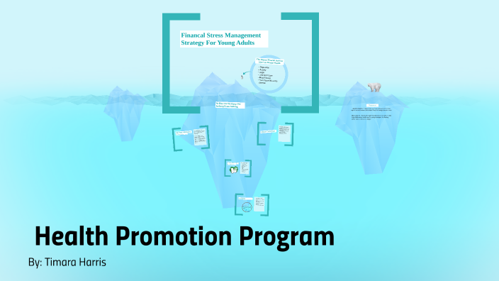 Health Promotion Program by Timara Harris on Prezi