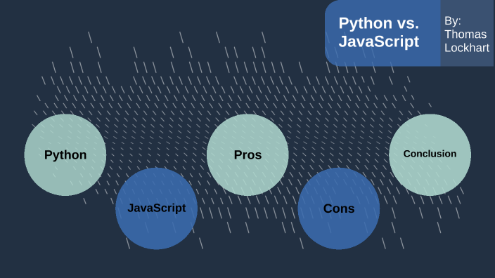 Python vs. JavaScript by Thomas Lockhart on Prezi
