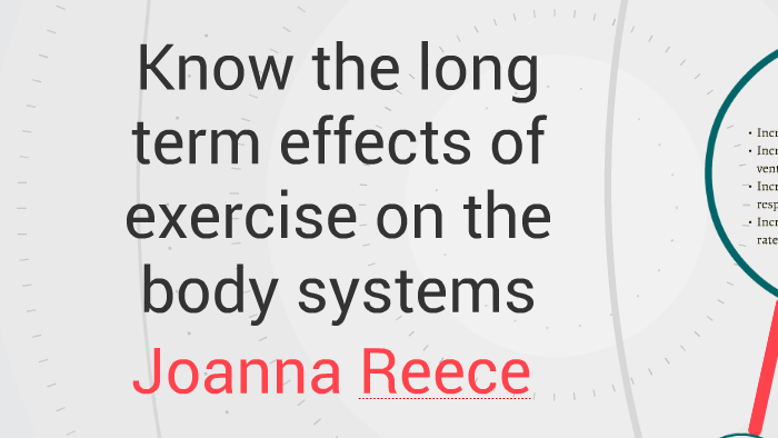 Know the long term effects of exercise on the body systems by Joanna ...