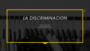 LA DISCRIMINACION by juan manuel torres cuadros on Prezi Design