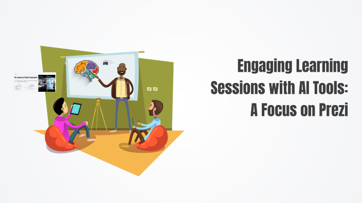Engaging Learning Sessions with AI Tools: A Focus on Prezi, Miro, and ...