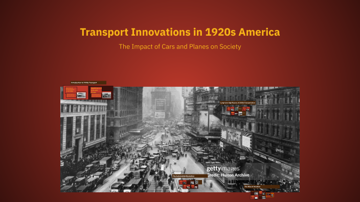 Transport Innovations in 1920s America by W Bobby on Prezi