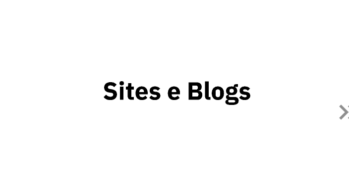 sites e blogs by on Prezi