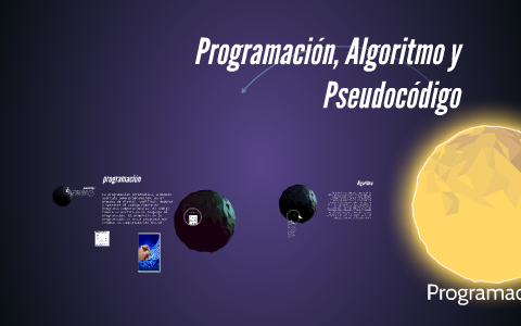 programacion,algoritmo y pseudocodigo by Yaneth López on Prezi