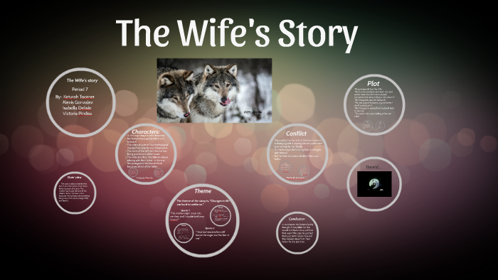 The Wife&rsquo;s Story by Keturah toomer on Prezi