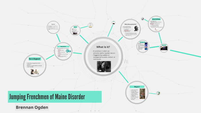 jumping-frenchmen-of-maine-disorder-by-brennan-ogden-on-prezi