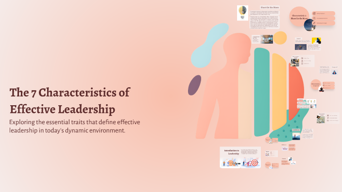 The 7 Characteristics of Effective Leadership by Krystal Gem on Prezi