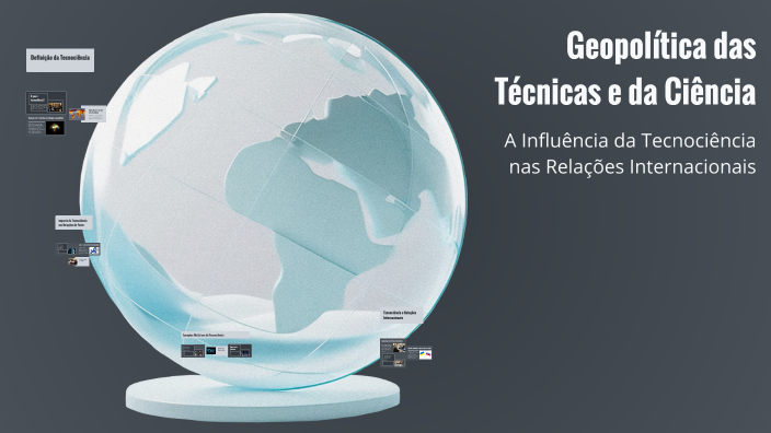 Geopolítica das Técnicas e da Ciência by Daniele Cardoso on Prezi