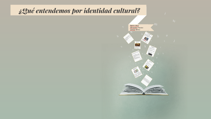 Evolución Del Concepto De Identidad Cultural By Javiera T. Pulgar