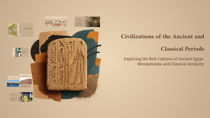 Civilizations of the Ancient and Classical Periods by Juan Rivera on Prezi