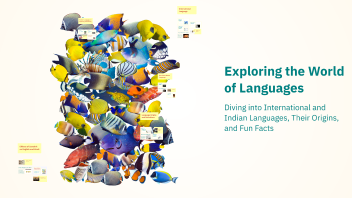 Exploring the World of Languages by Mukesh Dhirbassi on Prezi