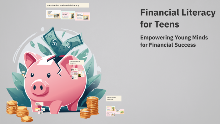 Financial Literacy for Teens by Kristin K on Prezi