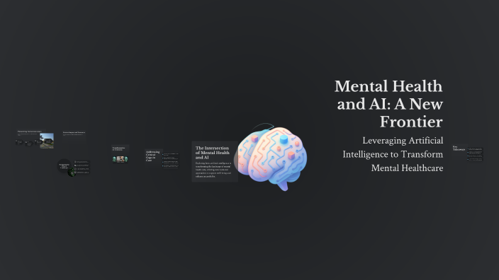 Mental Health and AI: A New Frontier by ally chilton on Prezi