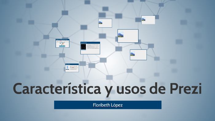 Característica y usos de Prezi by Ludovika Deli on Prezi
