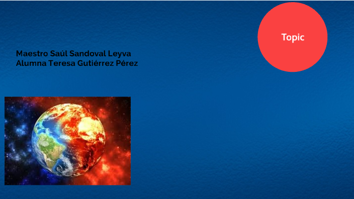 El Calentamiento Global by Teresa Gutiérrez Pérez on Prezi