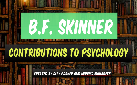 B F Skinner By Munima Munadeen On Prezi