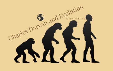 Charles Darwin and Evolution by Sarah Song