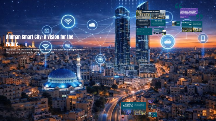 Amman Smart City: A Vision for the Future by layla Shaban on Prezi